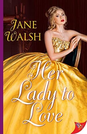 Her Lady to Love by Jane Walsh