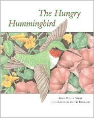 The Hungry Hummingbird by April Pulley Sayre