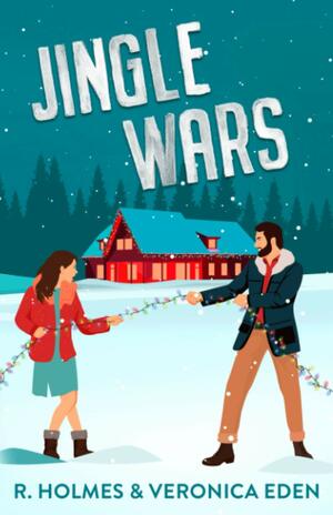 Jingle Wars by R. Holmes, Veronica eden