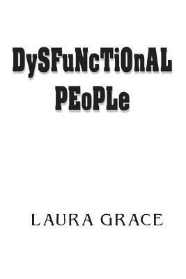 Dysfunctional People by Laura Grace