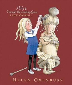 Alice Through the Looking-glass by Jeremy Reed, Lewis Carroll