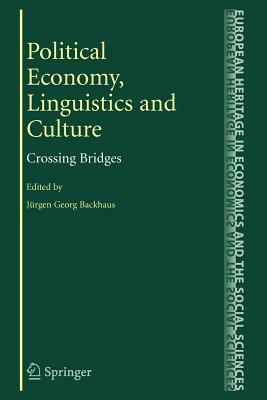 Political Economy, Linguistics and Culture: Crossing Bridges by 