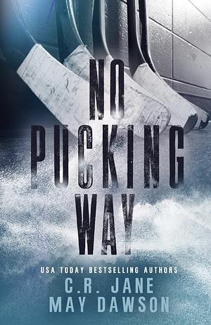 No Pucking Way by C.R. Jane, May Dawson