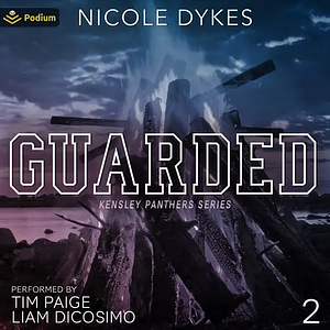 Guarded by Nicole Dykes