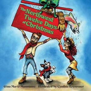 The Northwest Twelve Days of Christmas by Gina Mammano