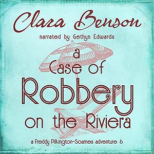 A Case of Robbery on the Riviera by Clara Benson