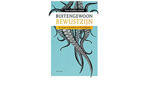 Buitengewoon bewustzijn, De octopus en de evolutie van de intelligentie by Peter Godfrey-Smith