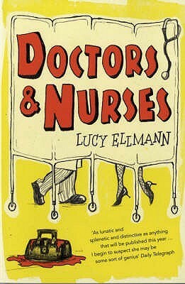 Doctors & Nurses by Lucy Ellmann
