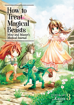 How to Treat Magical Beasts: Mine and Master's Medical Journal Vol. 3 by Kaziya
