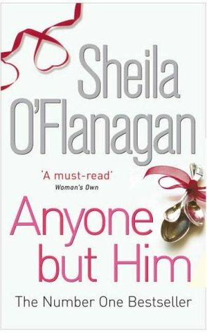 Anyone but Him by Sheila O'Flanagan