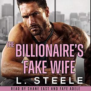 The Billionaire's Fake Wife by L. Steele