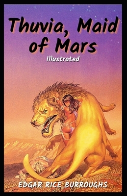 Thuvia, Maid of Mars Illustrated by Edgar Rice Burroughs