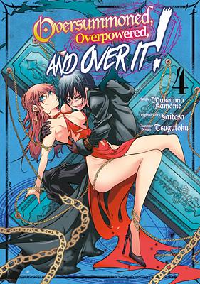 Oversummoned, Overpowered, and Over It! (Manga) Volume 4 by Mukojima Kamome, Saitosa