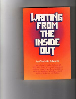 Writing from the Inside Out by Charlotte Edwards