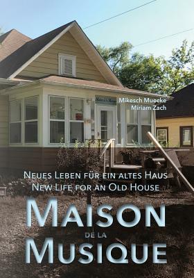 Maison de la Musique: Neues Leben für ein altes Haus/New Life for an Old House by Miriam Zach, Mikesch Muecke