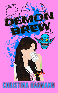 Demon Brew: A Hazardous Gems Novella by Christina Hagmann, Christina Hagmann