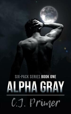 Alpha Gray by C.J. Primer, C.J. Primer