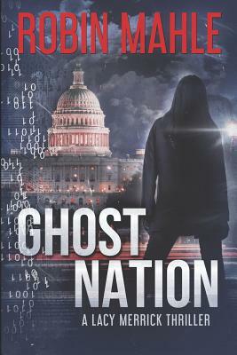 Ghost Nation by Robin Mahle