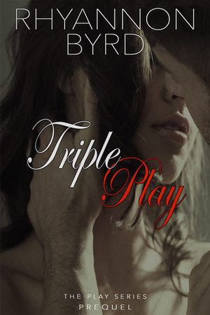Triple Play by Rhyannon Byrd
