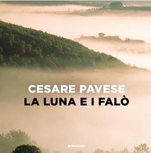 La luna e i falò by Cesare Pavese