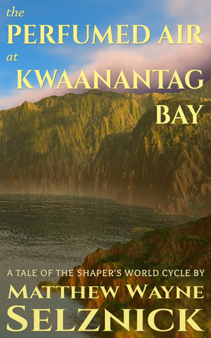 The Perfumed Air at Kwaanantag Bay by Matthew Wayne Selznick
