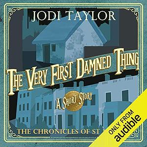The Very First Damned Thing by Jodi Taylor