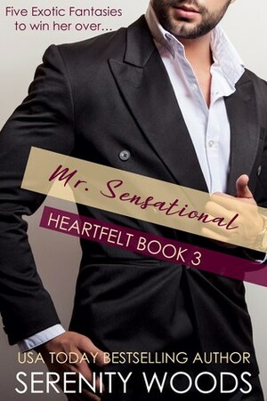 Mr. Sensational by Serenity Woods