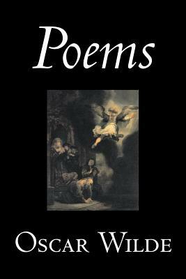 Poems by Oscar Wilde, Poetry, English, Irish, Scottish, Welsh by Oscar Wilde