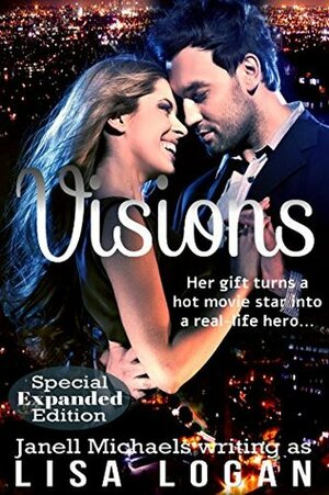 Visions: Special Expanded Edition (10th Anniversary) by Janell Michaels, Lisa Logan