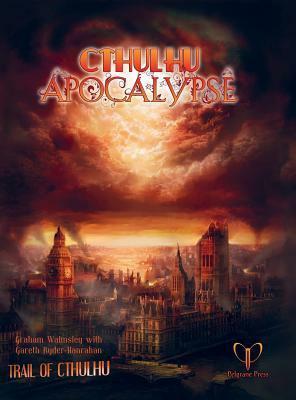 Cthulhu Apocalypse by Gareth Ryder-Hanrahan, Graham Walmsley