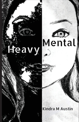 Heavy Mental by Kindra M. Austin
