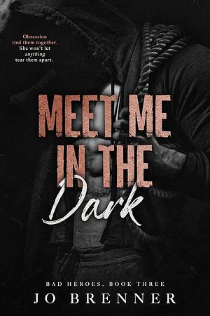 Meet Me In The Dark by Jo Brenner