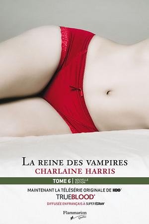 La Reine des vampires by Charlaine Harris
