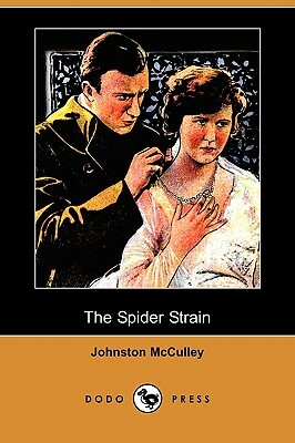 The Spider Strain (Dodo Press) by Johnston McCulley
