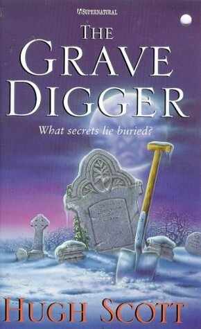 Grave Digger (H Supernatural) by Hugh Scott