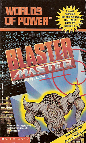 Blaster Master by A.L. Singer, F.X. Nine, Peter Lerangis