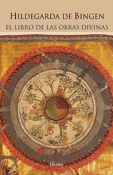 El libro de las obras divinas by Hildegard of Bingen