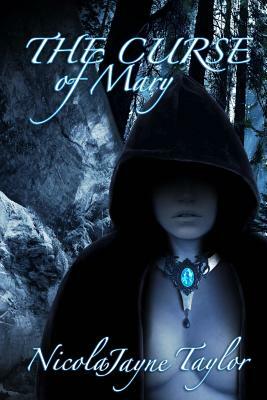 The Curse of Mary by Nicolajayne Taylor