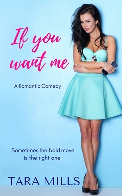 If You Want Me by Tara Mills