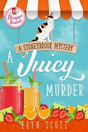 A Juicy Murder by Eryn Scott