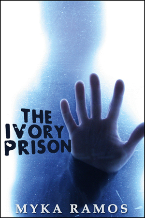The Ivory Prison by Myka Ramos