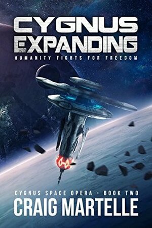 Cygnus Expanding: Humanity Fights for Freedom by Craig Martelle