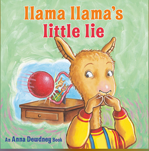 Llama Llama's Little Lie by Reed Duncan, Anna Dewdney