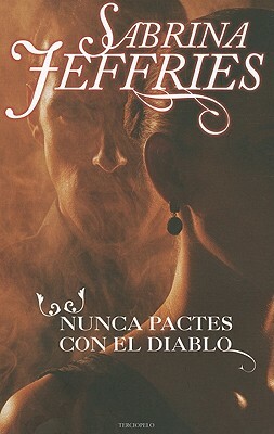 Nunca Pactes Con el Diablo = Don't Bargain with the Devil by Sabrina Jeffries