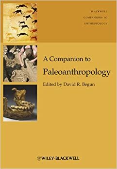 A Companion to Paleoanthropology by David R. Begun