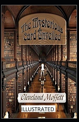 The Mysterious Card Unveiled Illustrated by Cleveland Moffett