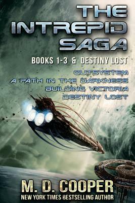 The Complete Intrepid Saga & Destiny Lost: An Aeon 14 Ominibus by M.D. Cooper