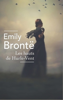 Les Hauts de Hurle-vent by Emily Brontë