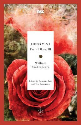 Henry VI: Parts I, II, and III by William Shakespeare
