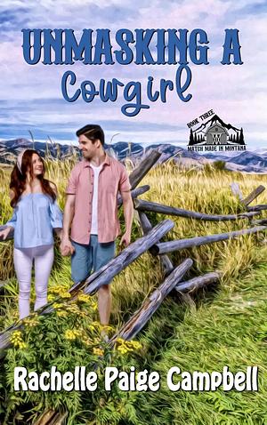 Unmasking a Cowgirl  by Rachelle Paige Campbell
